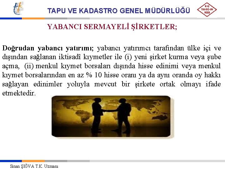 TAPU VE KADASTRO GENEL MÜDÜRLÜĞÜ YABANCI SERMAYELİ ŞİRKETLER; Doğrudan yabancı yatırımı; yabancı yatırımcı tarafından