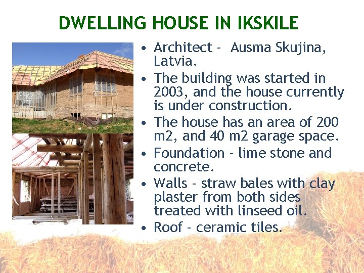 DWELLING HOUSE IN IKSKILE • Architect - Ausma Skujina, Latvia. • The building was