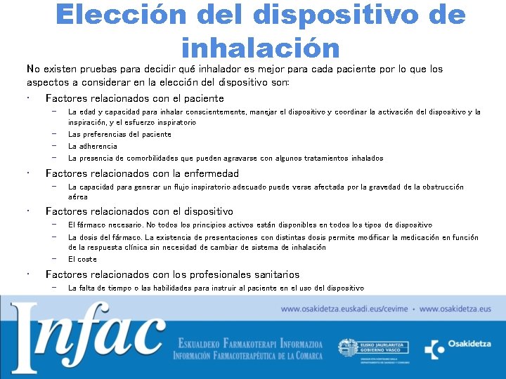 Elección del dispositivo de inhalación No existen pruebas para decidir qué inhalador es mejor