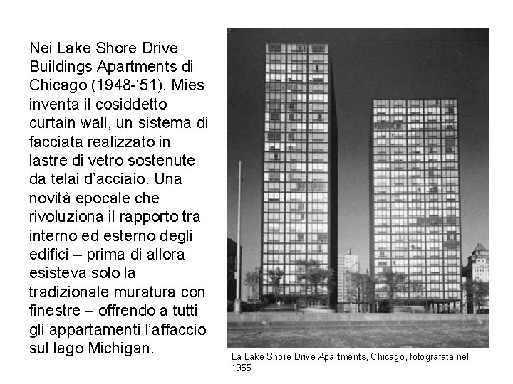 Nei Lake Shore Drive Buildings Apartments di Chicago (1948 -‘ 51), Mies inventa il