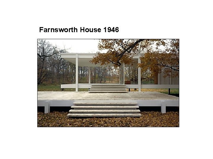 Farnsworth House 1946 