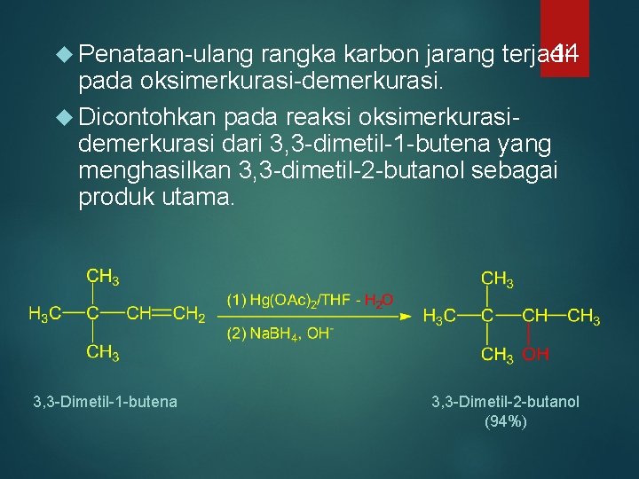 rangka karbon jarang terjadi 44 pada oksimerkurasi-demerkurasi. Dicontohkan pada reaksi oksimerkurasidemerkurasi dari 3, 3 rangka karbon jarang terjadi 44 pada oksimerkurasi-demerkurasi. Dicontohkan pada reaksi oksimerkurasidemerkurasi dari 3, 3