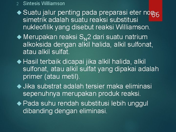 2 Sintesis Williamson Suatu jalur penting pada preparasi eter non 66 simetrik adalah suatu 2 Sintesis Williamson Suatu jalur penting pada preparasi eter non 66 simetrik adalah suatu