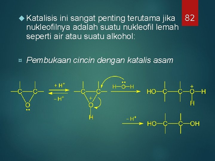 ini sangat penting terutama jika 82 nukleofilnya adalah suatu nukleofil lemah seperti air atau ini sangat penting terutama jika 82 nukleofilnya adalah suatu nukleofil lemah seperti air atau