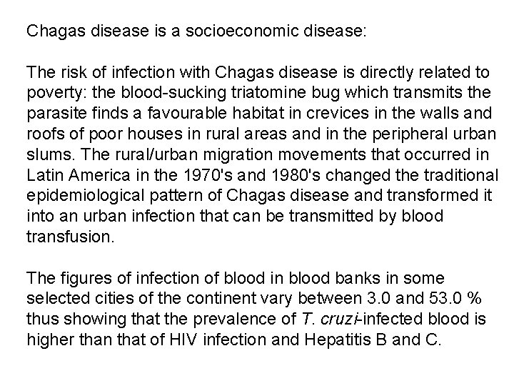 Chagas disease is a socioeconomic disease: The risk of infection with Chagas disease is