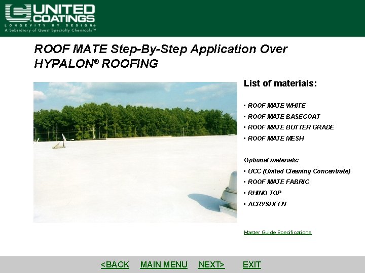 ROOF MATE Step-By-Step Application Over HYPALON® ROOFING List of materials: • ROOF MATE WHITE