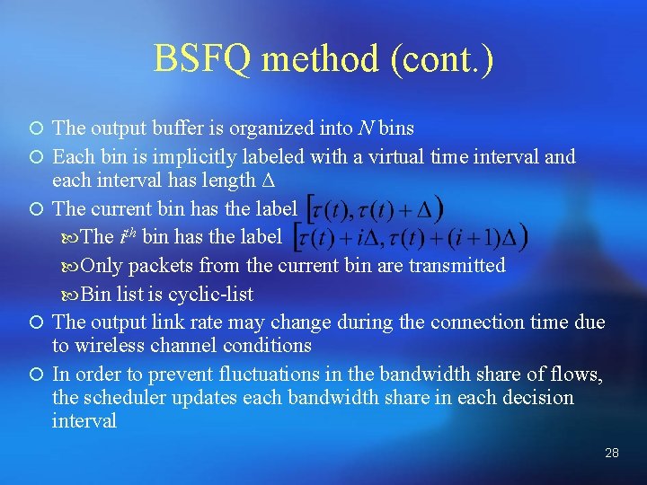 BSFQ method (cont. ) ¡ The output buffer is organized into N bins ¡