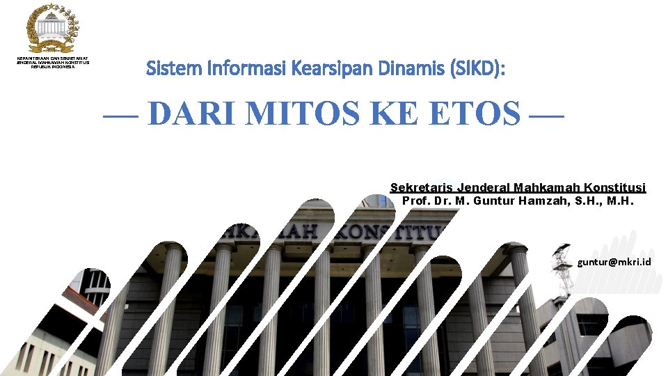 KEPANITERAAN DAN SEKRETARIAT JENDERAL MAHKAMAH KONSTITUSI REPUBLIK INDONESIA Sistem Informasi Kearsipan Dinamis (SIKD): —