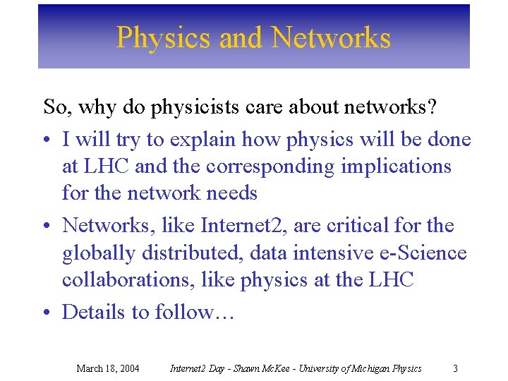 Physics and Networks So, why do physicists care about networks? • I will try