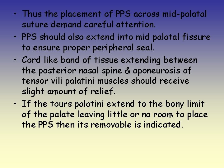  • Thus the placement of PPS across mid-palatal suture demand careful attention. •
