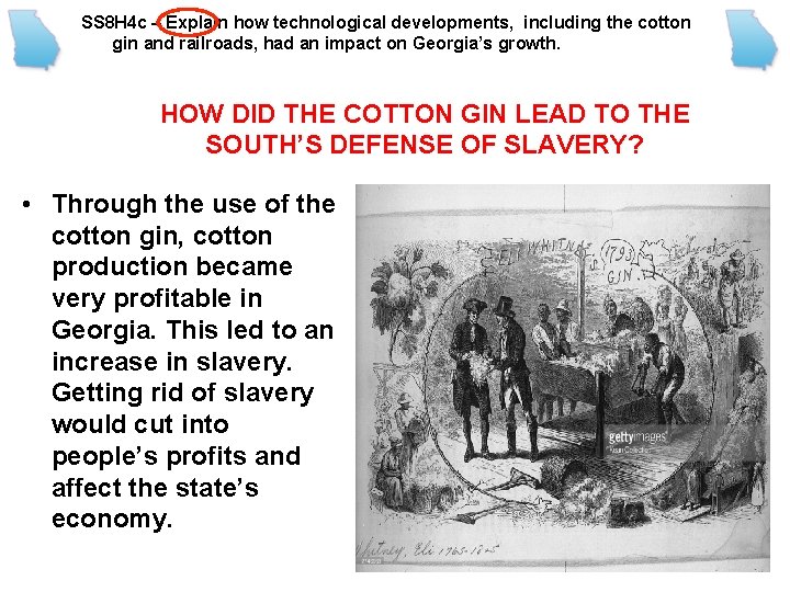 SS 8 H 4 c – Explain how technological developments, including the cotton gin