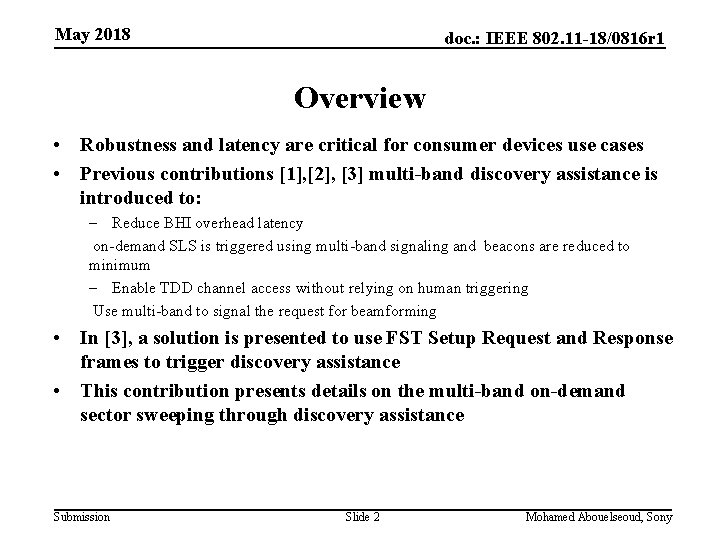 May 2018 doc. : IEEE 802. 11 -18/0816 r 1 Overview • Robustness and