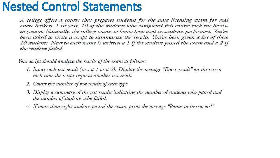 Nested Control Statements Nested Control Statements