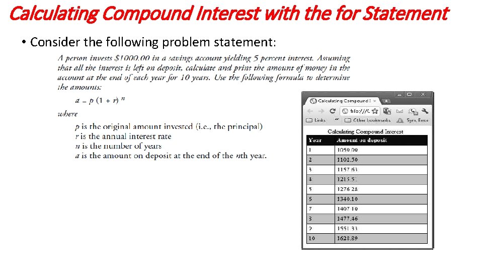 Calculating Compound Interest with the for Statement • Consider the following problem statement: Calculating Compound Interest with the for Statement • Consider the following problem statement: