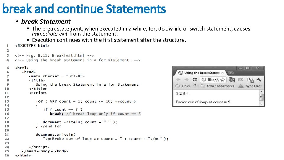 break and continue Statements • break Statement § The break statement, when executed in break and continue Statements • break Statement § The break statement, when executed in