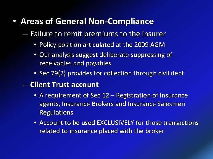  • Areas of General Non-Compliance – Failure to remit premiums to the insurer