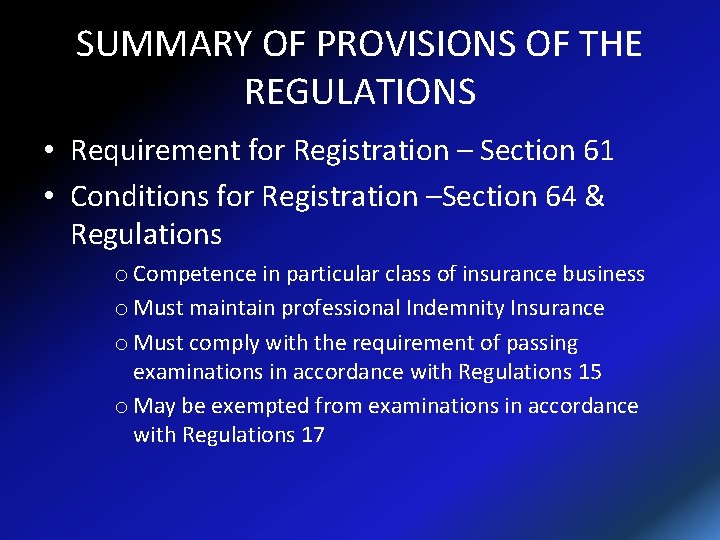 SUMMARY OF PROVISIONS OF THE REGULATIONS • Requirement for Registration – Section 61 •