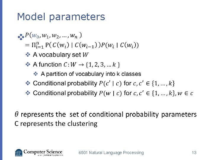 Model parameters v 6501 Natural Language Processing 13 