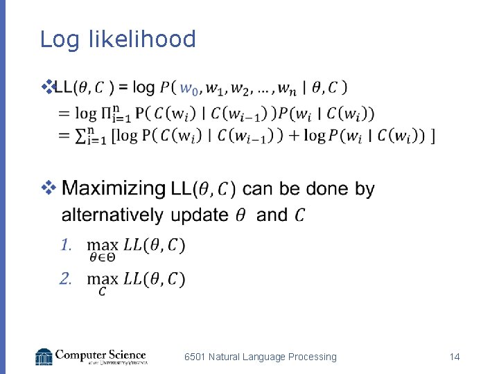 Log likelihood v 6501 Natural Language Processing 14 