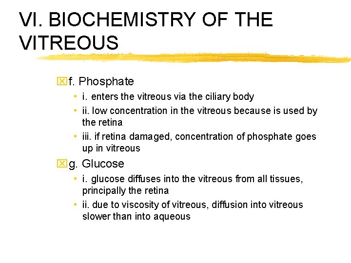 VI. BIOCHEMISTRY OF THE VITREOUS xf. Phosphate • i. enters the vitreous via the