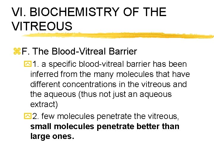 VI. BIOCHEMISTRY OF THE VITREOUS z. F. The Blood-Vitreal Barrier y 1. a specific