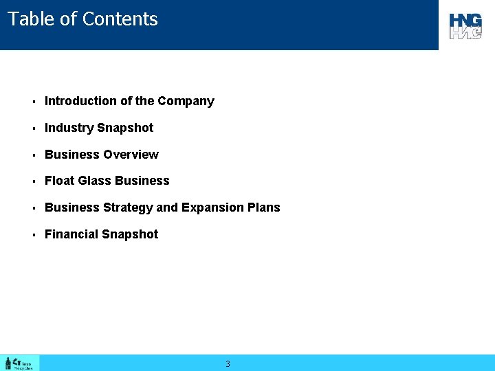 Table of Contents § Introduction of the Company § Industry Snapshot § Business Overview