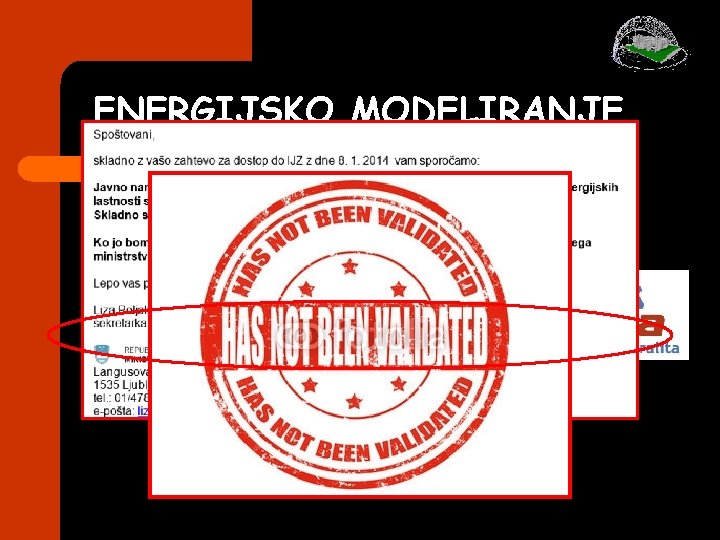 ENERGIJSKO MODELIRANJE Zakaj so neprimerni? ENERGIJSKO MODELIRANJE Zakaj so neprimerni?