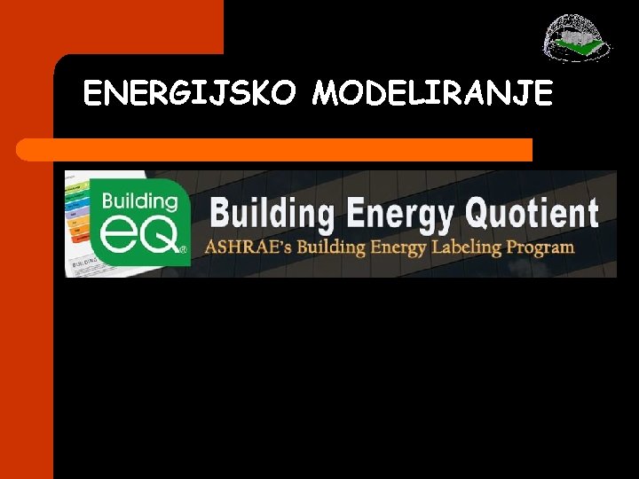 ENERGIJSKO MODELIRANJE ENERGIJSKO MODELIRANJE