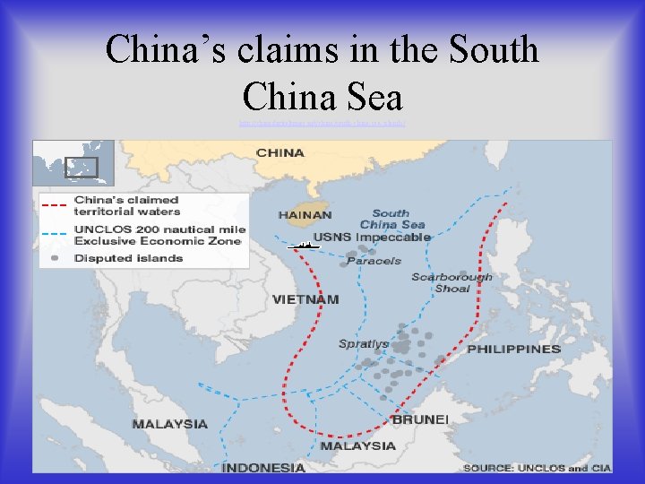 China’s claims in the South China Sea http: //chinadigitaltimes. net/china/south-china-sea-islands/ 
