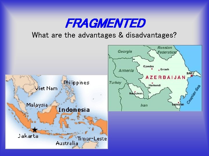 FRAGMENTED What are the advantages & disadvantages? 