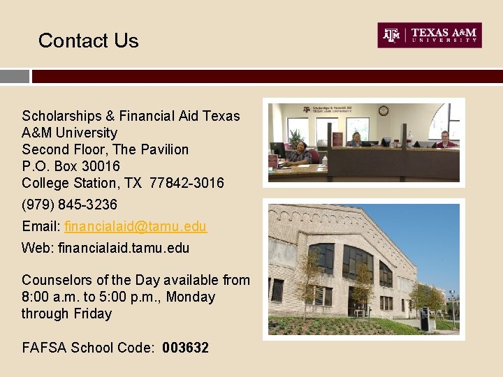 Contact Us Scholarships & Financial Aid Texas A&M University Second Floor, The Pavilion P.