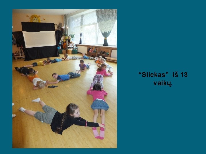 “Sliekas” iš 13 vaikų. 