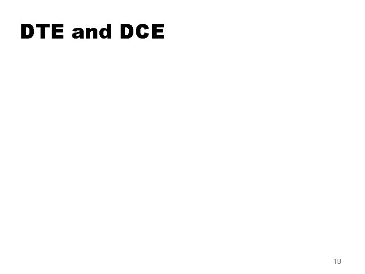 DTE and DCE 18 
