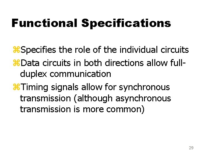 Functional Specifications z. Specifies the role of the individual circuits z. Data circuits in