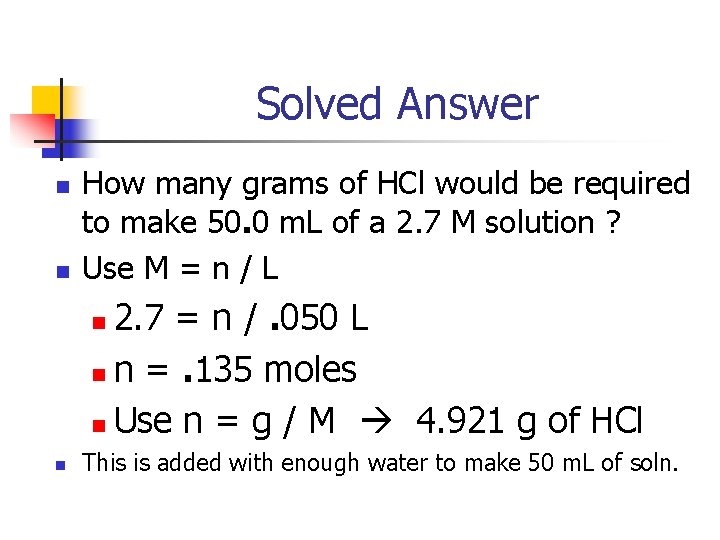Solved Answer n n How many grams of HCl would be required to make