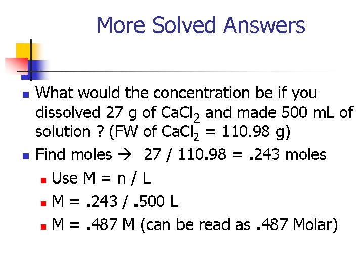 More Solved Answers n n What would the concentration be if you dissolved 27