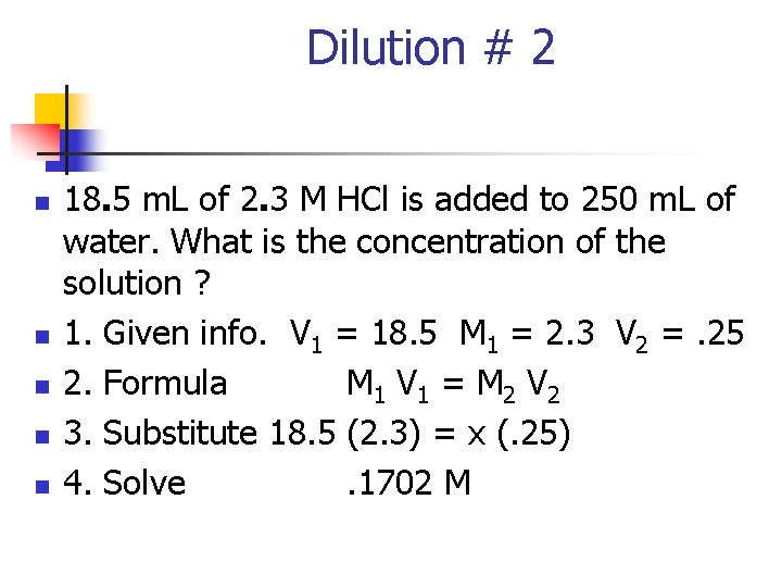 Dilution # 2 n n n 18. 5 m. L of 2. 3 M