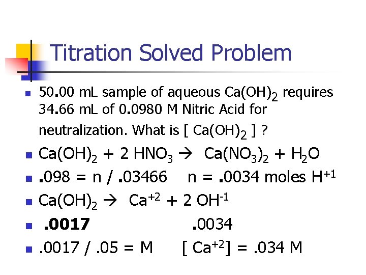 Titration Solved Problem n n n 50. 00 m. L sample of aqueous Ca(OH)2