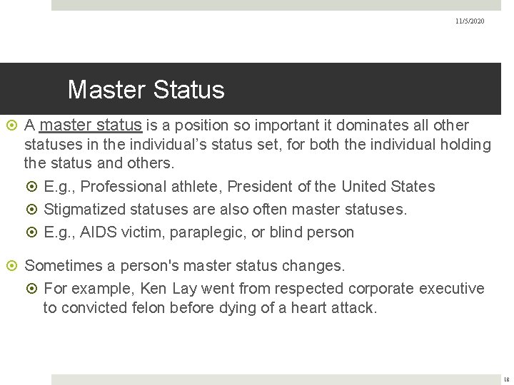 11/5/2020 Master Status A master status is a position so important it dominates all
