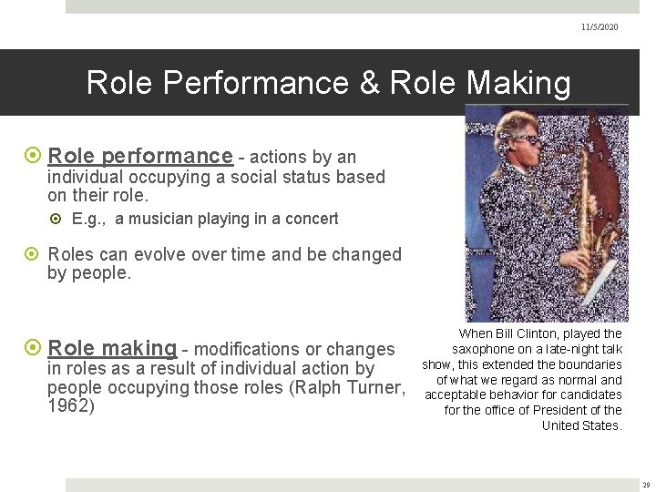 11/5/2020 Role Performance & Role Making Role performance - actions by an individual occupying