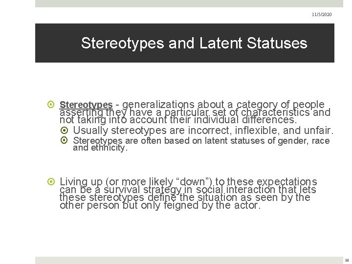 11/5/2020 Stereotypes and Latent Statuses Stereotypes - generalizations about a category of people asserting