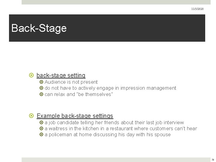 11/5/2020 Back-Stage back-stage setting Audience is not present do not have to actively engage