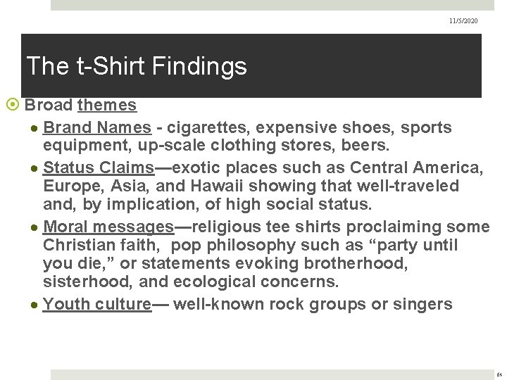 11/5/2020 The t-Shirt Findings Broad themes · Brand Names - cigarettes, expensive shoes, sports