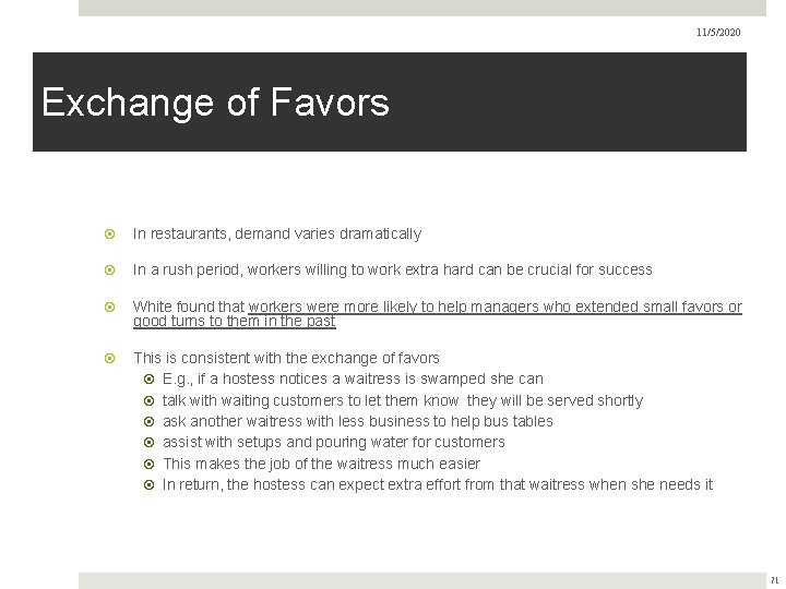 11/5/2020 Exchange of Favors In restaurants, demand varies dramatically In a rush period, workers