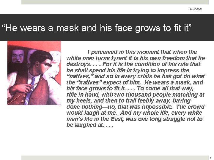 11/5/2020 “He wears a mask and his face grows to fit it” I perceived