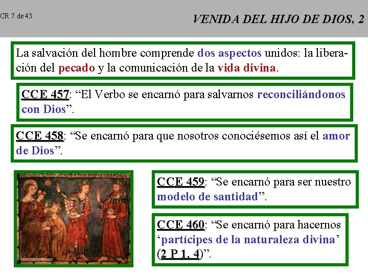 CR 7 de 43 VENIDA DEL HIJO DE DIOS, 2 La salvación del hombre