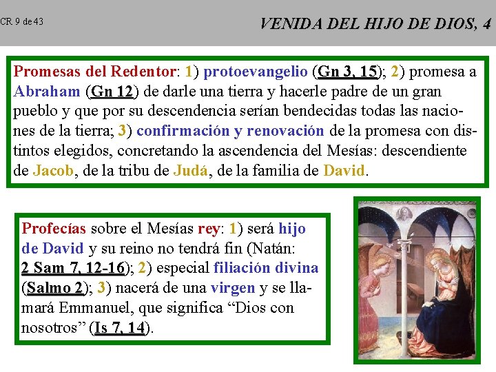 CR 9 de 43 VENIDA DEL HIJO DE DIOS, 4 Promesas del Redentor: 1) CR 9 de 43 VENIDA DEL HIJO DE DIOS, 4 Promesas del Redentor: 1)