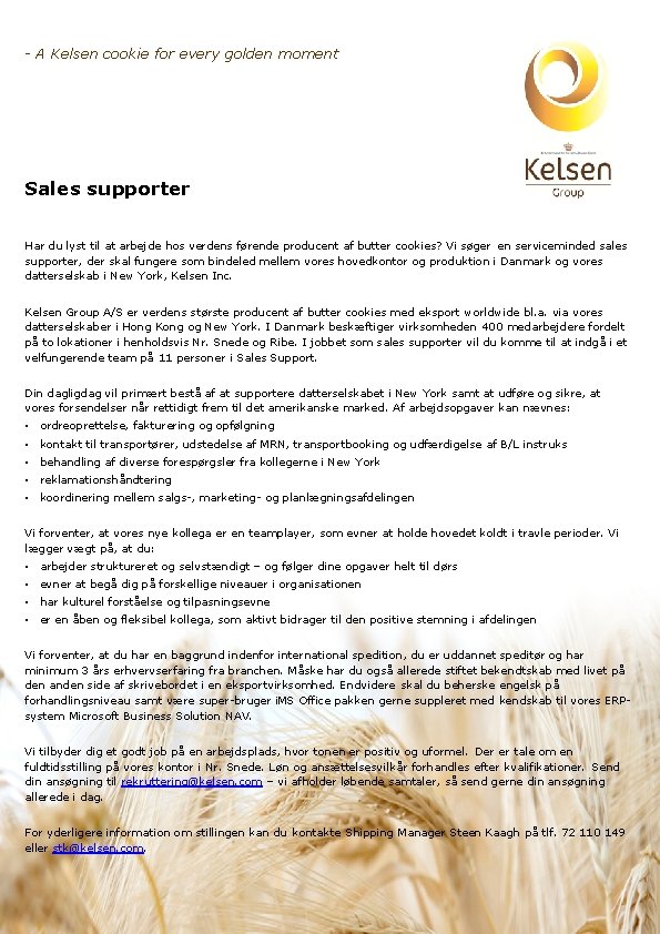 - A Kelsen cookie for every golden moment Sales supporter Har du lyst til