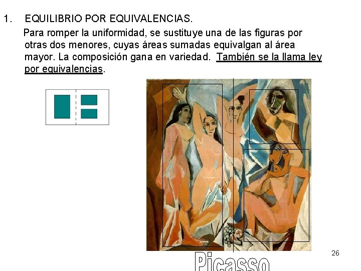 1. EQUILIBRIO POR EQUIVALENCIAS. Para romper la uniformidad, se sustituye una de las figuras