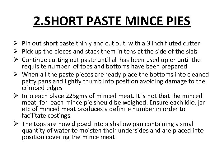 2. SHORT PASTE MINCE PIES Ø Pin out short paste thinly and cut out